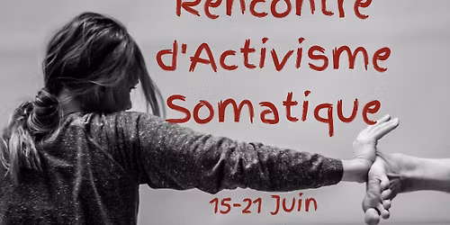 Rencontre d'Activisme Somatique