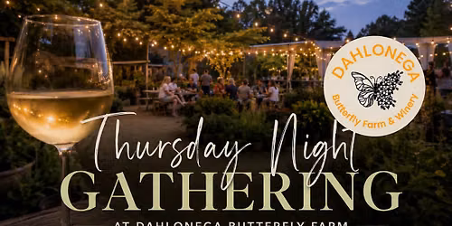 Thursday night Gathering at Dahlonega Butterfly Farm