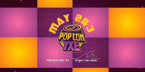 Pop Con YXE 2026