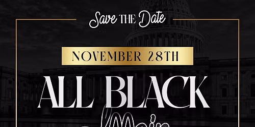 All Black Affair Thanksgiving Weekend Sat Nov 28th