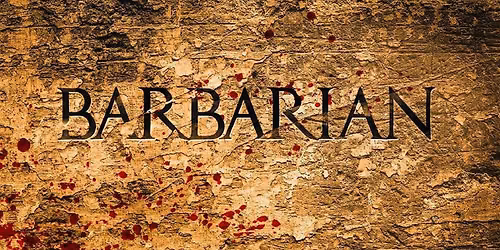 "BARBARIAN"
