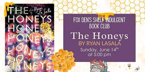 Shelf Indulgent Book Club: The Honeys