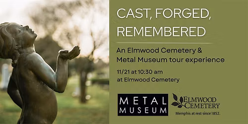 Forged, Cast, Remembered: An Elmwood & Metal Museum Experience
