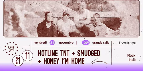 Hotline TNT + Smudged + Honey I'm Home \u2219 L'A\u00e9ronef\u23a5Club