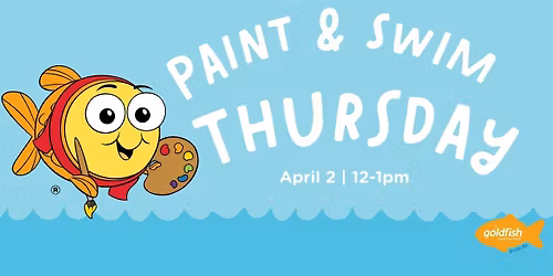 Spring Break Staycation - Paint & Swim Thursday