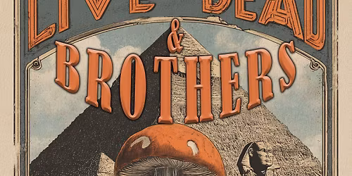 Live Dead & Brothers at The Roxy