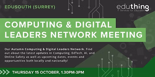 Computing & Digital Leaders Network Meeting - Autumn (Surrey)