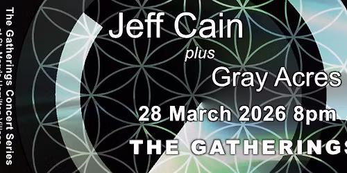 Jeff Cain + Gray Acres at The Gatherings