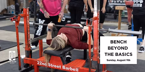 Bench - Beyond the Basics Workshop