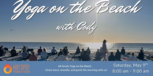 Yoga on the Beach Saturday, May 9th!