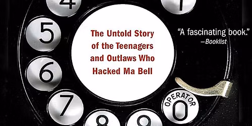 Phone Phreaks: What Can We Learn from the First Network Hackers?