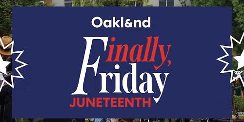 Juneteenth at Finally, Friday