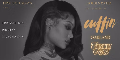 CUFFIN' Oakland : Strictly R&B Party : Golden Ratio
