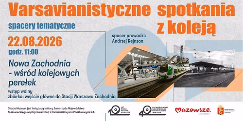 Spacer \u201eNowa Zachodnia w\u015br\u00f3d kolejowych pere\u0142ek\u201d