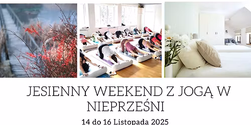 Jesienny weekend z jog\u0105 i morsowaniem w Nieprze\u015bni
