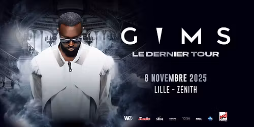 Gims \u2022 Z\u00e9nith, Lille \u2022 08\/11\/25 \u2022 20h