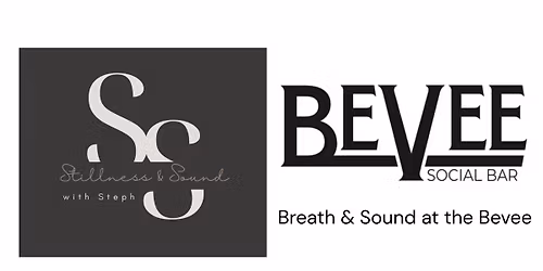 Breath & Sound at the Bevee