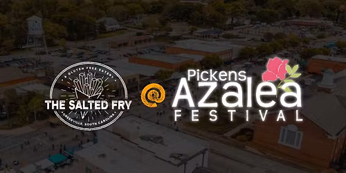 The Salted Fry @ Pickens Azalea Festival