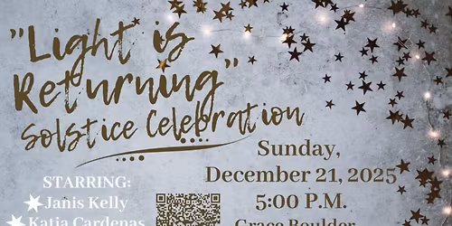 Light is Returning: Solstice Celebration with Janis Kelly, Spirit Voices & special guests!