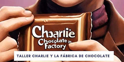Taller: Charlie y la Fabrica de Chocolate