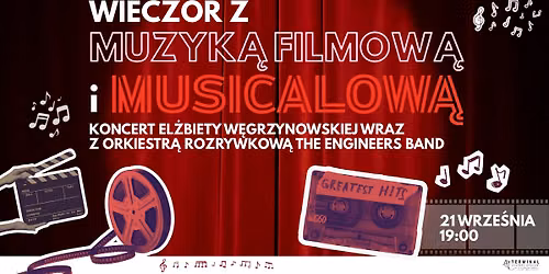 Wiecz\u00f3r z muzyk\u0105 filmow\u0105 i musicalow\u0105 - El\u017cbieta W\u0119grzynowska z Orkiestr\u0105 The Engineers Band 