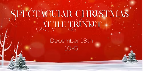 Spectacular Christmas at The Trinket