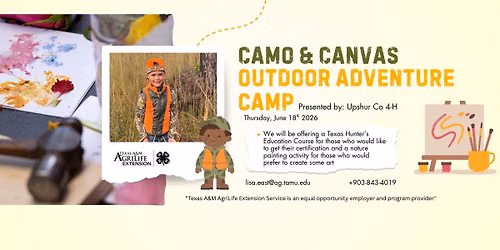 Camo & Canvas- Outdoor Adventure Camp (Upshur Co. 4-H)