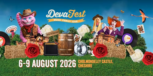 Deva Fest 2026, 6th-9th August, Cheshire \ud83e\udd73