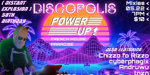 Discopolis: French House Paradise - POWER UP \u21ea 9
