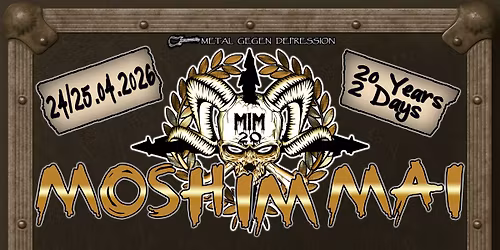 MOSH IM MAI 2026 - 20 YEARS SPECIAL