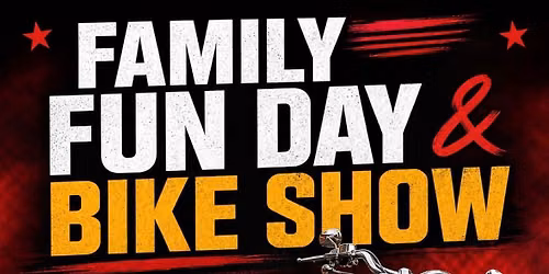 Family fun Day and Bike Show FREE ENTRY 