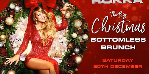 THE BIG CHRISTMAS BOTTOMLESS BRUNCH - SATURDAY 20TH DECEMBER