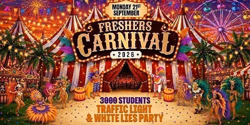 \ud83c\udfa1\ud83c\udf9f\ufe0f FRESHERS CARNIVAL \ud83c\udfa1\ud83c\udf9f\ufe0f | \ud83d\udfe2\ud83d\udfe0\ud83d\udd34 TRAFFIC LIGHT &amp; WHITE LIES PARTY \ud83d\udd34\ud83d\udfe0\ud83d\udfe2 NEWCASTLE'S ONLY SUPERCLUB DIGITAL | 3000+ STUDENTS | NEWCASTLE UNI FRESHERS TOUR | NIGHT ONE