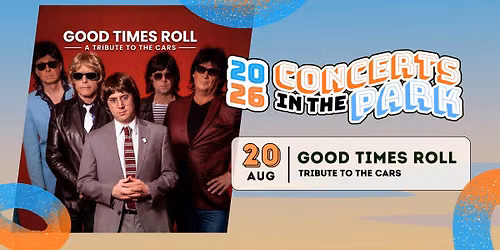 August 20th - Concert in the Park - Good Times Roll