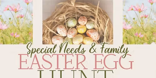 Special Needs + Family (siblings\/other household children) Easter Egg Hunt
