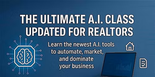 The Ultimate AI Training Workshop for Realtors (2026 Edition)