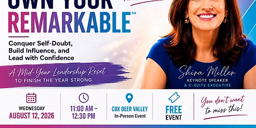 Own Your Remarkable\u2122 - Conquer Self-Doubt, Build Influence, and Lead with C