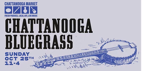 Chattanooga Bluegrass — Family fun in Chattanooga, TN