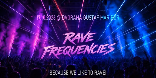RAVE FREQUENCIES Maribor
