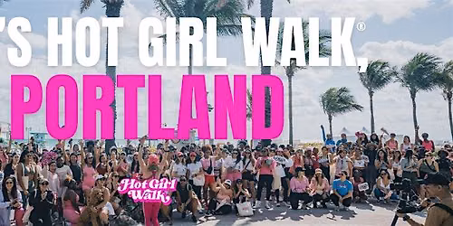 Hot Girl Walk\u00ae| Portland, OR | June 13