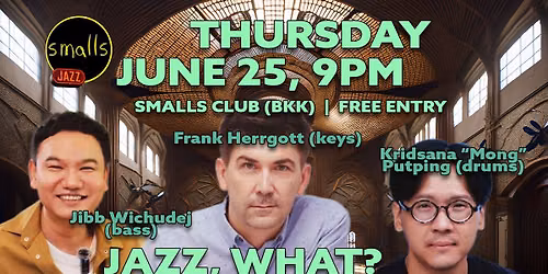 Jazz, What? - Free Entry