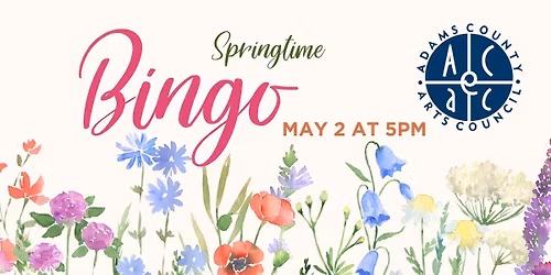 Springtime Bingo at Adams County Arts Council!