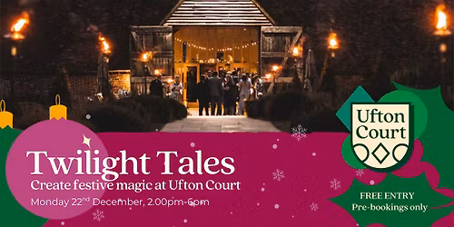 Twilight Tales at Ufton Court FREE