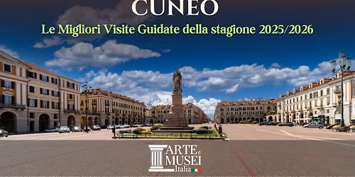 Le Migliori Visite Guidate a Cuneo - Stagione 2025\/2026