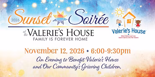 2026 Sunset Soir\u00e9e at the Valerie's House Family is Forever Home