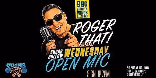 ROGER THAT! Wednesday Open Mic