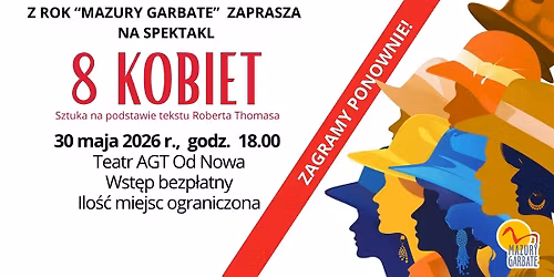 Spektakl 8 KOBIET - grupa teatralna "6 i p\u00f3\u0142"