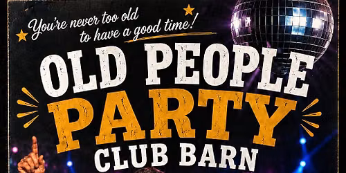 Old People Party at Club Barn!