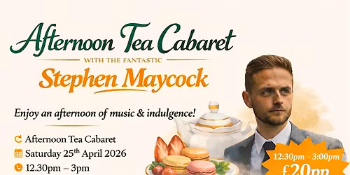 Afternoon Tea Cabaret with Stephen Maycock