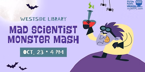 Mad Science Monster Mash! at Westside Library